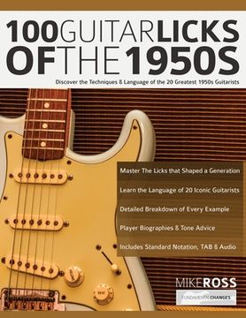 portada 100 Guitar Licks of the 1950s: Discover the Techniques & Language of the 20 Greatest 1950s Guitarists