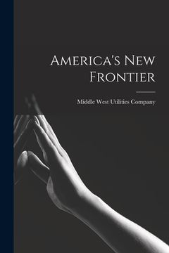 portada America's New Frontier [microform] (en Inglés)