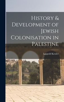 portada History & Development of Jewish Colonisation in Palestine (in English)