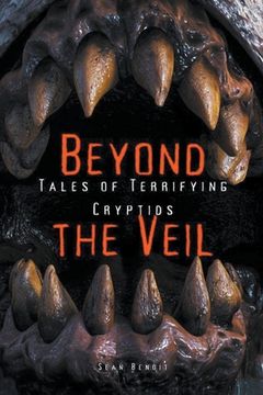 Beyond the Veil: Tales of Terrifying Cryptids (en Inglés)