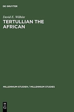 portada Tertullian the African: An Anthropological Reading of Tertullian's Context and Identities (Millennium Studies (en Inglés)