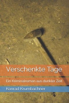 portada Verschenkte Tage: Ein Kriminalroman aus dunkler Zeit (en Alemán)