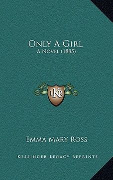 portada only a girl: a novel (1885) (en Inglés)