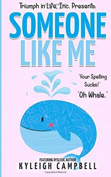 portada Someone Like Me: Your Spelling Sucks! Oh Whale.: Volume 1
