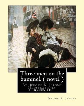 portada Three men on the bummel.By Jerome K. Jerome Illustrated by L. Raven Hill: Leonard Raven-Hill (10 March 1867 - 31 March 1942) was an English artist, il (en Inglés)