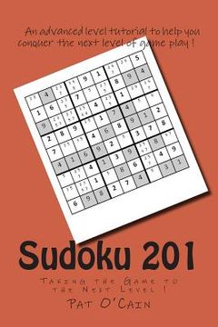 portada Sudoku 201: Taking the Game to the Next Level ! (in English)