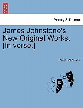 portada james johnstone's new original works. [in verse.] (in English)