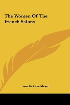 portada the women of the french salons the women of the french salons (en Inglés)
