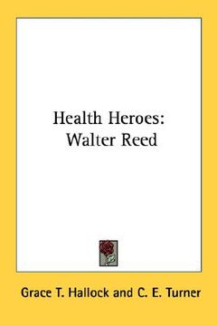 portada health heroes: walter reed (en Inglés)