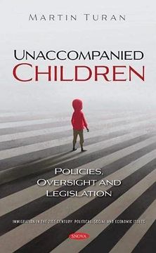 portada Unaccompanied Children: Policies, Oversight and Legislation (in English)
