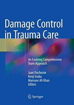 portada Damage Control in Trauma Care: An Evolving Comprehensive Team Approach (en Inglés)