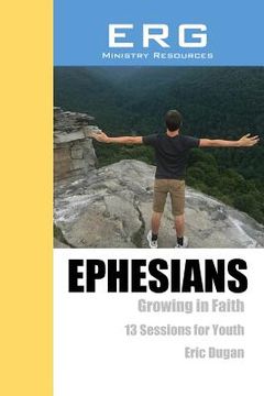 portada Ephesians: Growing in Faith (en Inglés)