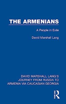 portada The Armenians: A People in Exile (David Marshall Lang's Journey From Russia to Armenia via Caucasian Georgia) (en Inglés)
