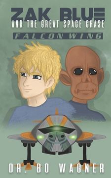 portada Zak Blue and the Great Space Chase: Falcon Wing (en Inglés)