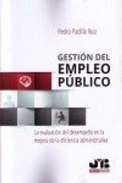 portada Gestión del empleo público: La evaluación del desempeño en la mejora de la eficiencia administrativa