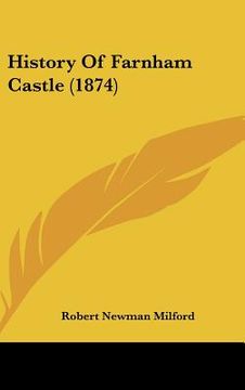 portada history of farnham castle (1874) (en Inglés)