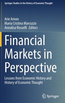 portada Financial Markets in Perspective: Lessons from Economic History and History of Economic Thought (en Inglés)