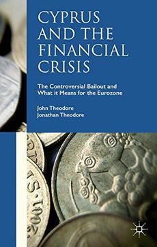 portada Cyprus and the Financial Crisis: The Controversial Bailout and What it Means for the Eurozone (en Inglés)