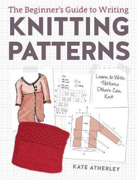 portada Writing Knitting Patterns: Learn to Write Patterns Others can Knit 