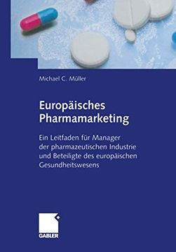 portada Europäisches Pharmamarketing: Ein Leitfaden Für Manager Der Pharmazeutischen Industrie Und Beteiligte Des Europäischen Gesundheitswesens (en Alemán)