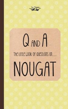 portada The Little Book of Questions on Nougat (en Inglés)