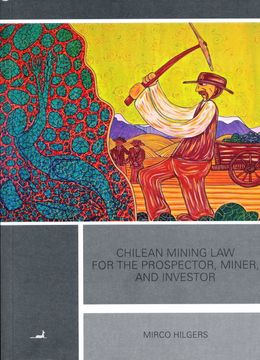 portada Chilean Mining law for the Prospector and Investor (en Inglés)
