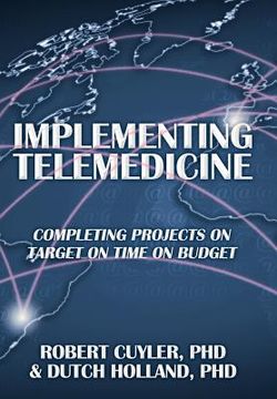portada implementing telemedicine: completing projects on target on time on budget (in English)