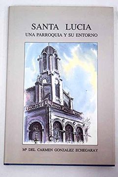 portada Santa LucíA: Una Parroquia y su Entorno (in Spanish)