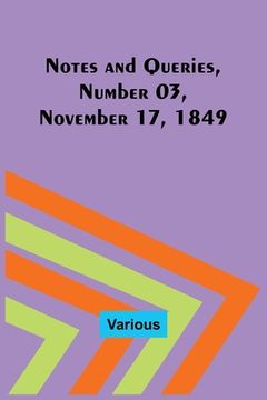 portada Notes and Queries, Number 03, November 17, 1849 (en Inglés)