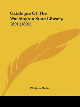 portada catalogue of the washington state library, 1891 (1891) (en Inglés)