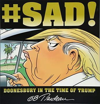 portada #Sad! Doonesbury in the Time of Trump 