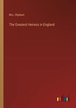 portada The Greatest Heiress in England