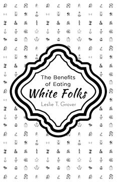 portada The Benefits of Eating White Folks (en Inglés)