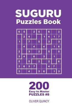 portada Suguru - 200 Easy to Master Puzzles 9x9 (Volume 8) (in English)