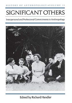 portada Significant Others: Interpersonal and Professional Commitments in Anthropology (History of Anthropology) (in English)
