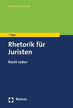 portada Rhetorik für Juristen: Recht Reden (Nomosstudium) (en Alemán)