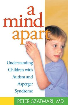 portada A Mind Apart: Understanding Children With Autism and Asperger Syndrome (en Inglés)