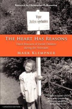 portada the heart has reasons: dutch rescuers of jewish children during the holocaust