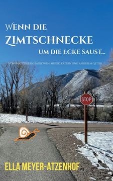 portada Wenn die Zimtschnecke um die Ecke saust...: Von Mehlspeistigern, Muskelkatern, Schihaserln und anderem Getier´ (in German)