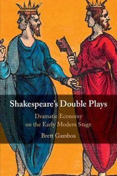 portada Shakespeare'S Double Plays: Dramatic Economy on the Early Modern Stage 