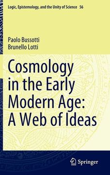 portada Cosmology in the Early Modern Age: A Web of Ideas (en Inglés)