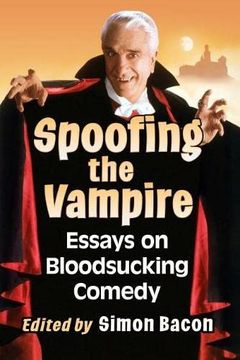 portada Spoofing the Vampire: Essays on Bloodsucking Comedy
