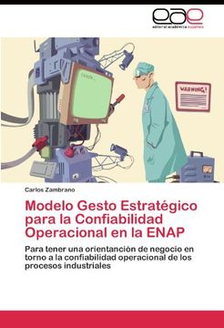 portada Modelo Gesto Estratégico para la Confiabilidad Operacional en la ENAP: Para tener una orientanción de negocio en torno a la confiabilidad operacional de los procesos industriales