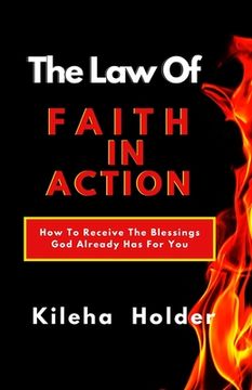 portada The Law of Faith In Action: How To Receive The Blessings God Already Has for You
