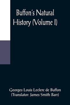 portada Buffon's Natural History (Volume I) (en Inglés)