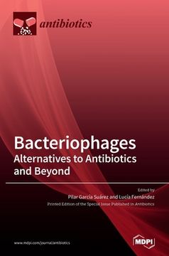 portada Bacteriophages: Alternatives to Antibiotics and Beyond (in English)