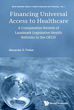 portada Financing Universal Access To Healthcare: A Comparative Review Of Landmark Legislative Reforms In The Oecd (en Inglés)