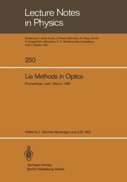 portada Lie Methods in Optics: Proceedings of the CIFMO-CIO Workshop Held at León, México, January 7–10, 1985 (Lecture Notes in Physics)