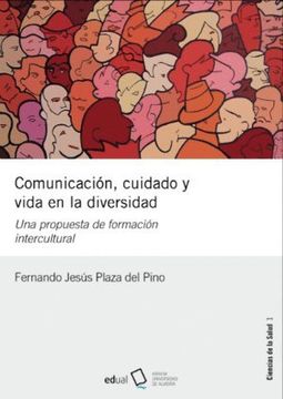 portada Comunicación, Cuidado y Vida en la Diversidad: Una Propuesta de Formación Intercultural (Ciencias de la Salud)