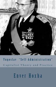 portada Yugoslav  "Self-Administration":  Capitalist Theory and Practice